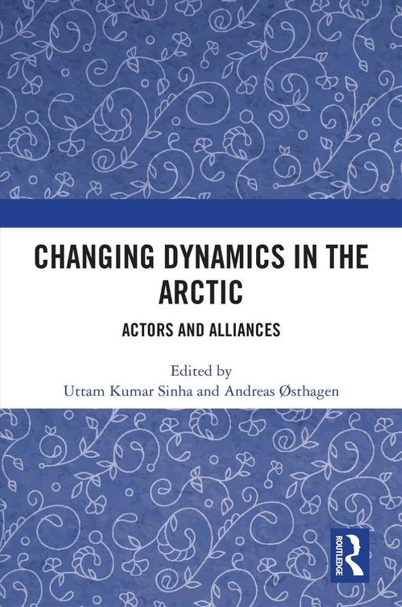Changing Dynamics in the Arctic/Product Detail/Reference & Encylopaedias
