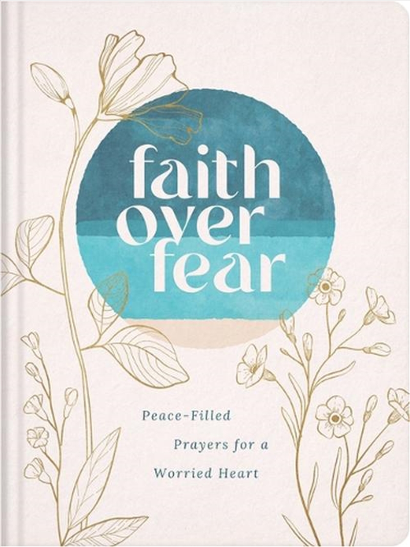 Faith Over Fear: Peace-Filled Prayers for a Worried Heart/Product Detail/Religion & Beliefs