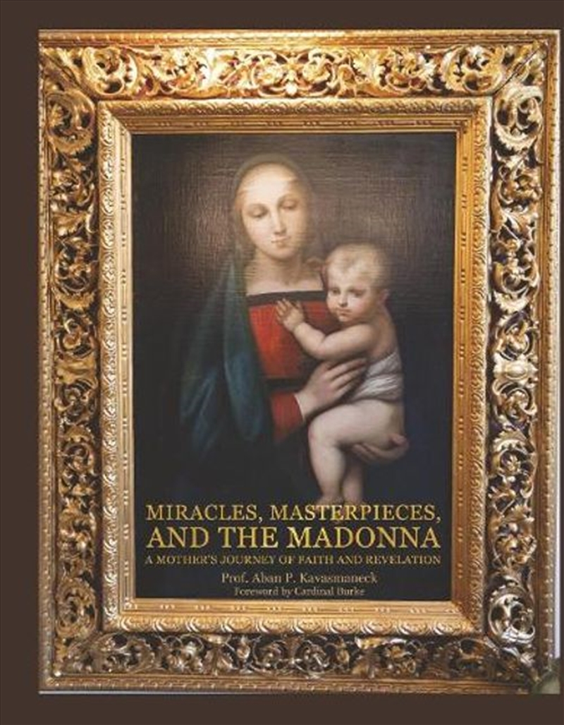 Miracles, Masterpieces, and The Madonna/Product Detail/Religion & Beliefs
