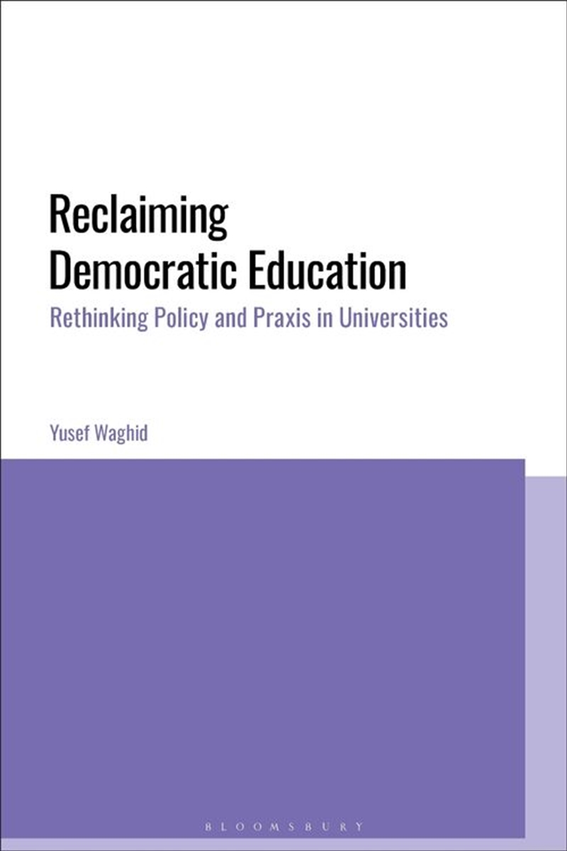 Reclaiming Democratic Education: Policy and Praxis in Universities/Product Detail/Teaching