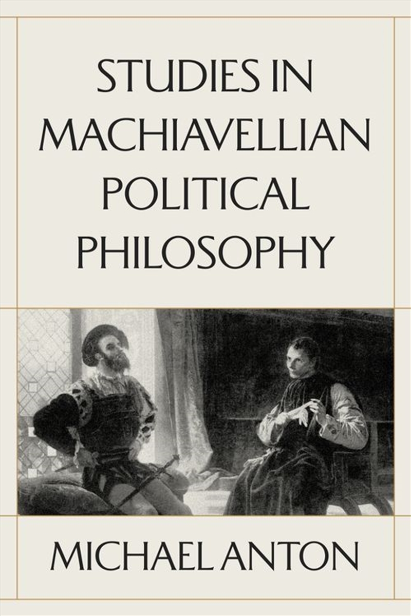 Studies in Machiavellian Political Philosophy/Product Detail/Politics & Government