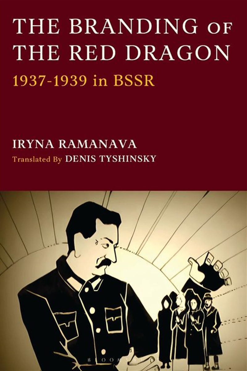 The Branding of the Red Dragon: 1937-1939 in BSSR/Product Detail/History