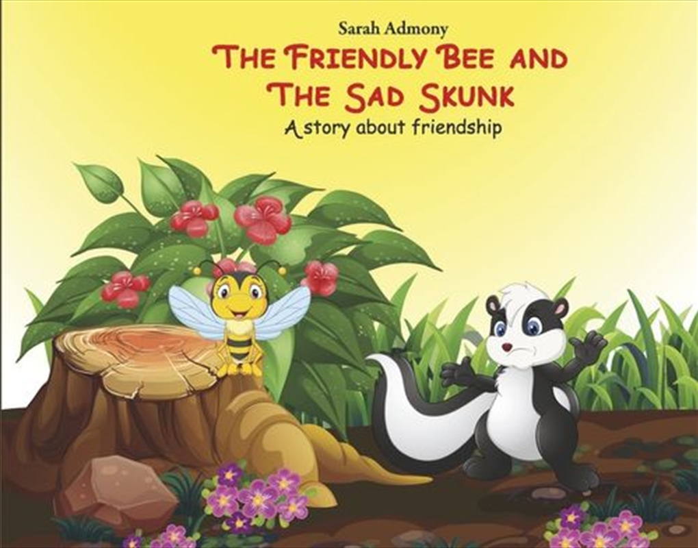 The Friendly Bee and the Sad Skunk/Product Detail/Early Childhood Fiction Books