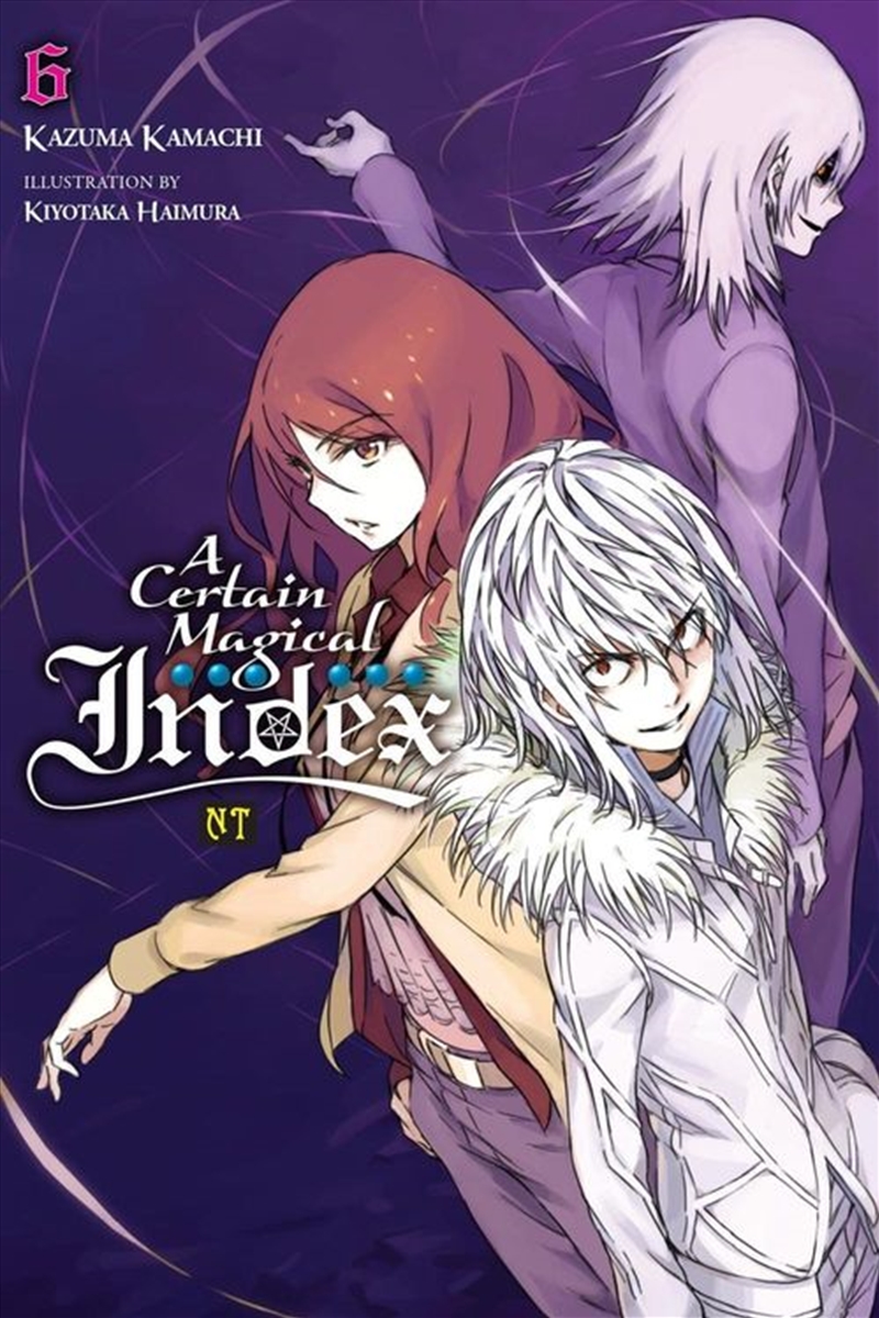 A Certain Magical Index NT, Vol. 6 (light novel)/Product Detail/Graphic Novels
