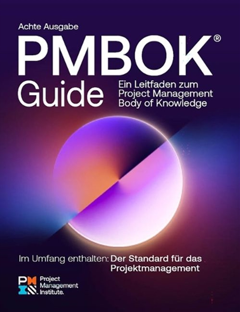 A Guide to the Project Management Body of Knowledge (PMBOK Guide) - Eighth Edition and The Standard/Product Detail/Business Leadership & Management