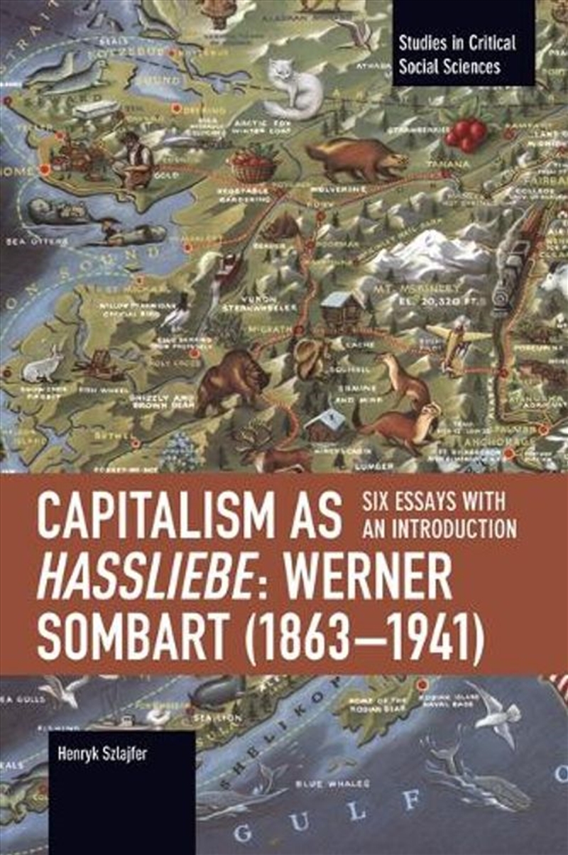 Capitalism as Hassliebe: Werner Sombart (18631941)/Product Detail/Politics & Government