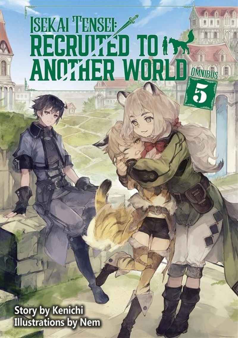 Isekai Tensei: Recruited to Another World: Omnibus 5 (Light Novel)/Product Detail/Graphic Novels