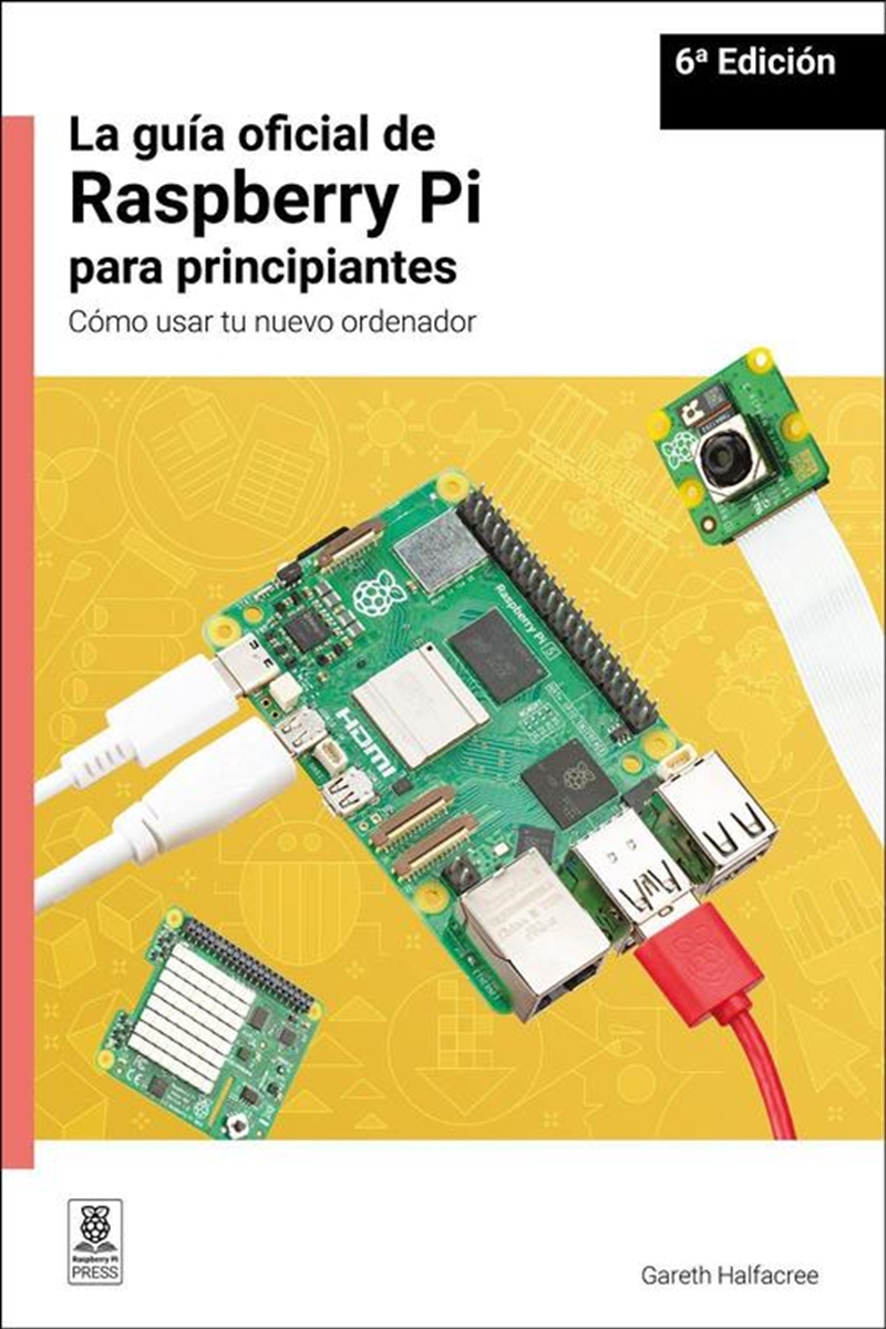 La gua oficial de Raspberry Pi para principiantes / The official Raspberry Pi beginner's guide/Product Detail/Technology & Engineering