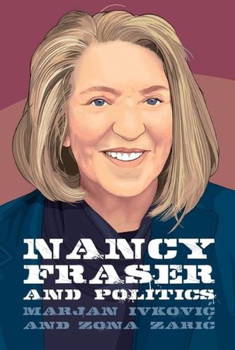 Nancy Fraser and Politics/Product Detail/Society & Culture
