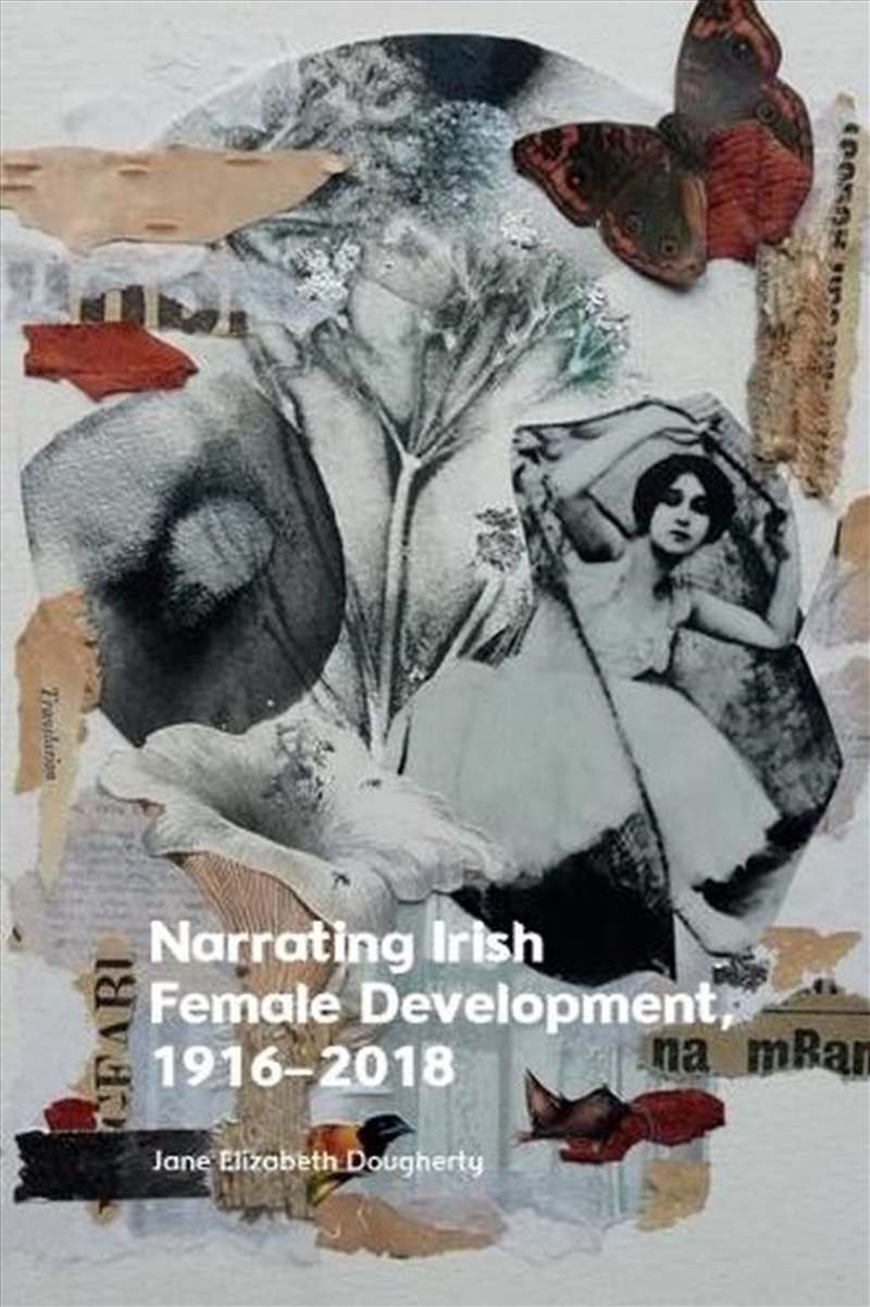 Narrating Irish Female Development, 19162018/Product Detail/Literature & Poetry