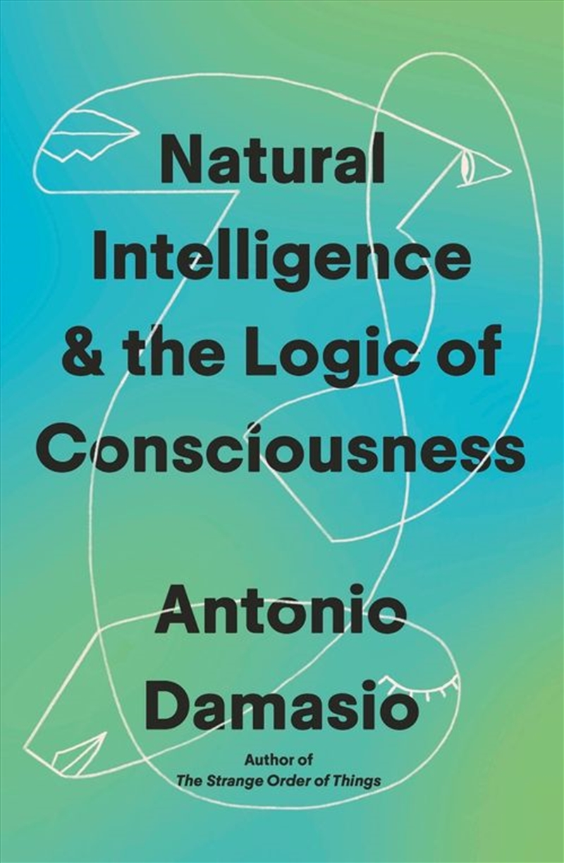 Natural Intelligence And The Logic Of Consciousness/Product Detail/Science