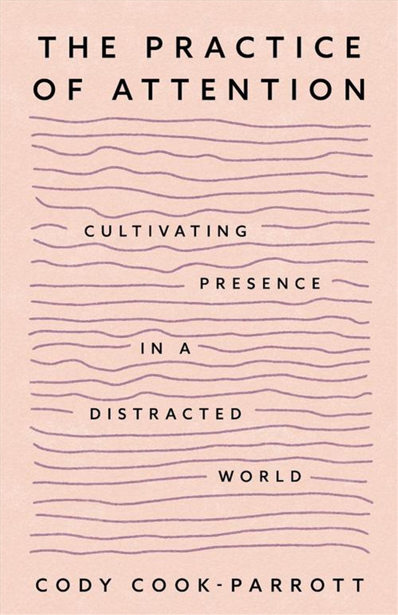 The Practice of Attention/Product Detail/Self Help & Personal Development