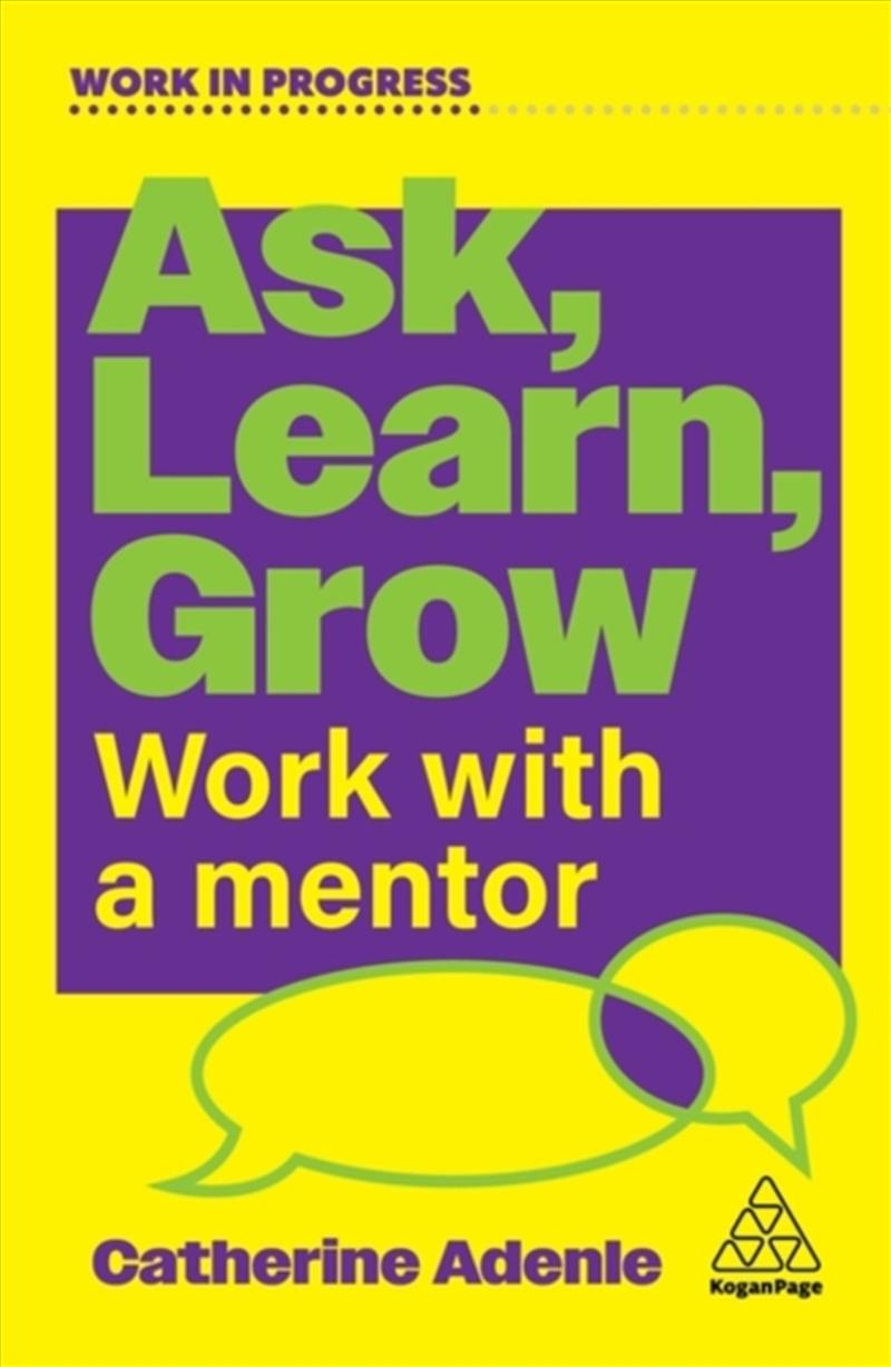 Ask, Learn, Grow : Work With a Mentor/Product Detail/Business Leadership & Management