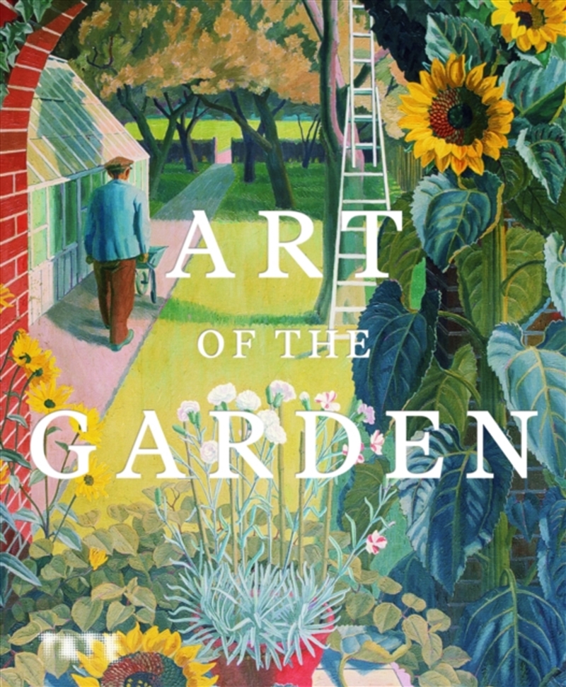 Art of the Garden : The Garden in British Art, 1800 to the present day/Product Detail/Art