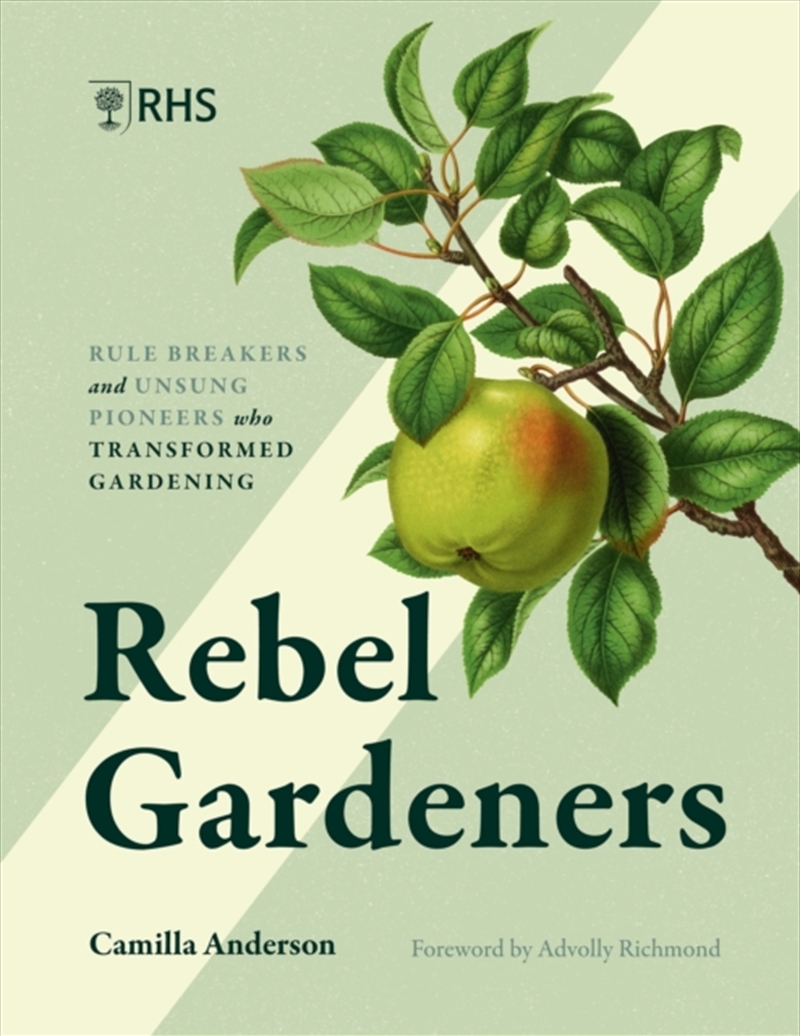 Rebel Gardeners : Rulebreakers and Unsung Pioneers Who Transformed Gardening/Product Detail/Animals & Nature