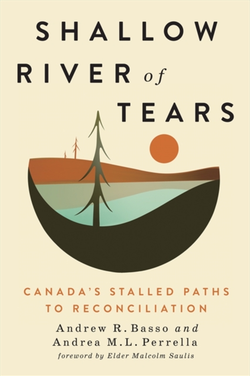 Shallow River of Tears : Canada's Stalled Paths to Reconciliation/Product Detail/Politics & Government