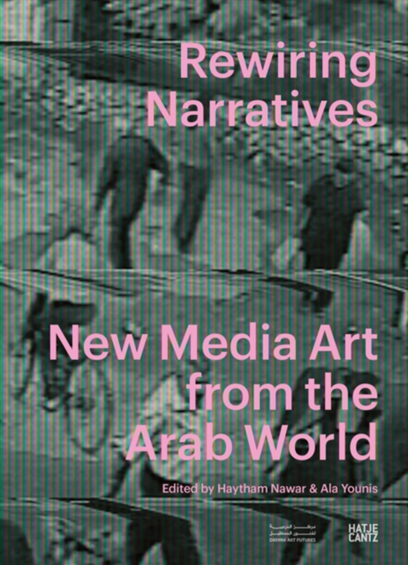 Rewiring Narratives : New Media Art from the Arab World/Product Detail/Art