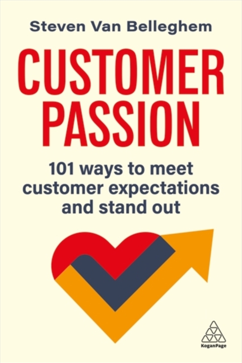 Customer Passion : 101 Ways to Meet Customer Expectations and Stand Out/Product Detail/Business Leadership & Management
