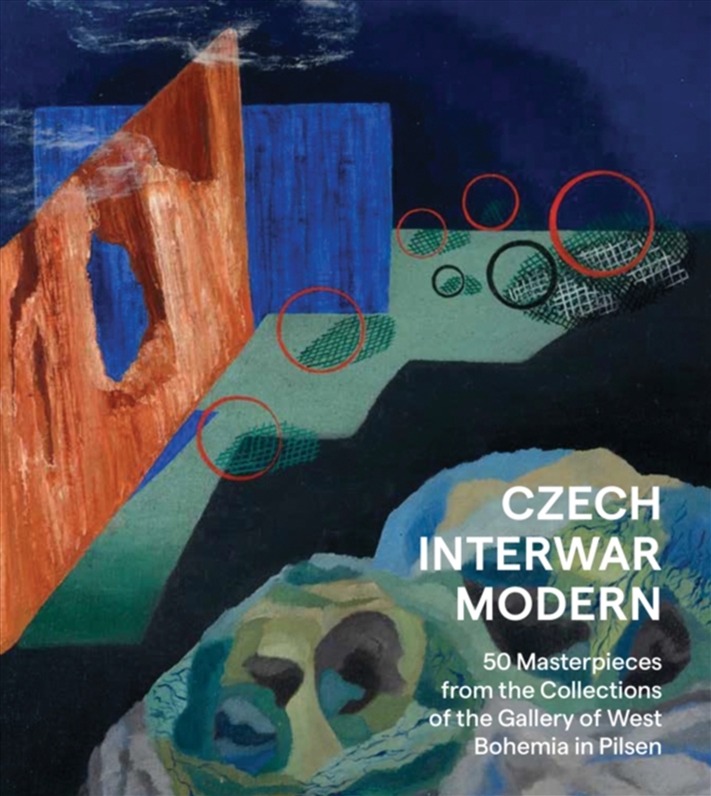 Czech Interwar Modern : 50 Masterpieces from the Collections of the Gallery of West Bohemia in Pilse/Product Detail/Art