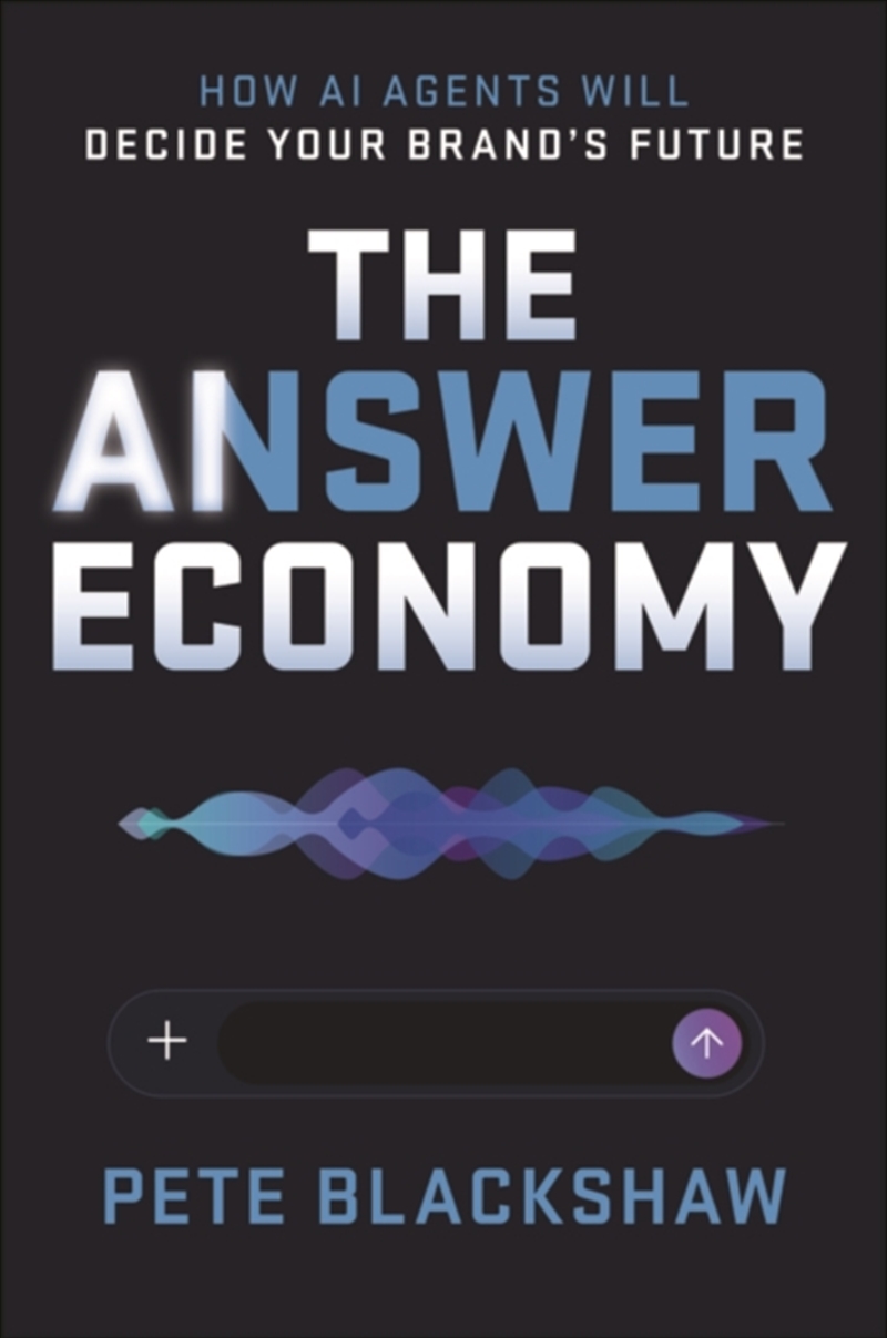 The Answer Economy : How AI Agents Will Decide Your Brand's Future/Product Detail/Business Leadership & Management