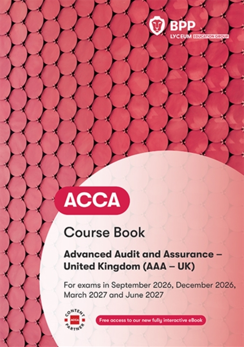 ACCA Advanced Audit and Assurance (UK) : Course Book/Product Detail/Accounting, Business & Legal