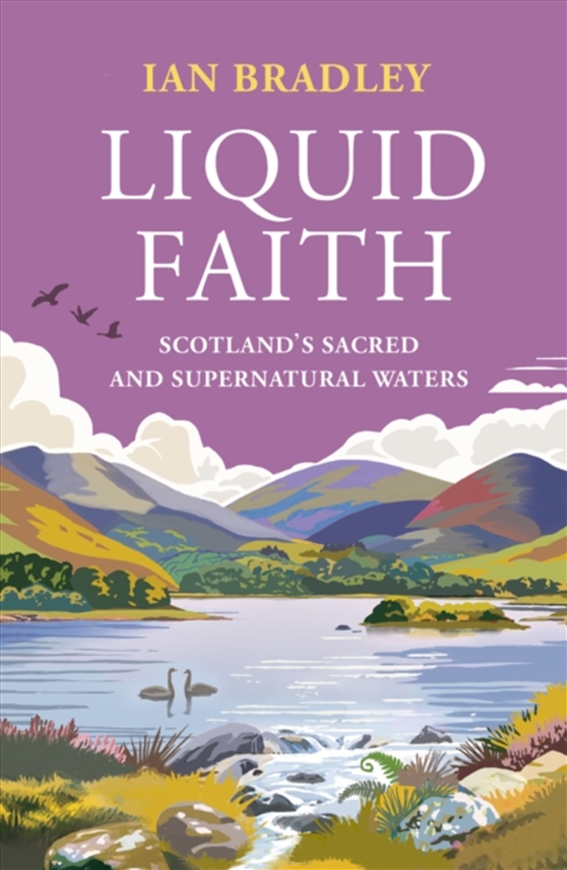 Liquid Faith : Scotland's Sacred and Supernatural Waters/Product Detail/Animals & Nature