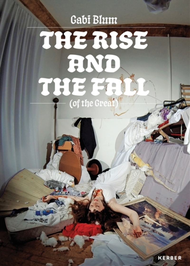 The Rise and the Fall (of the Great) : Gabi Blum/Product Detail/Art