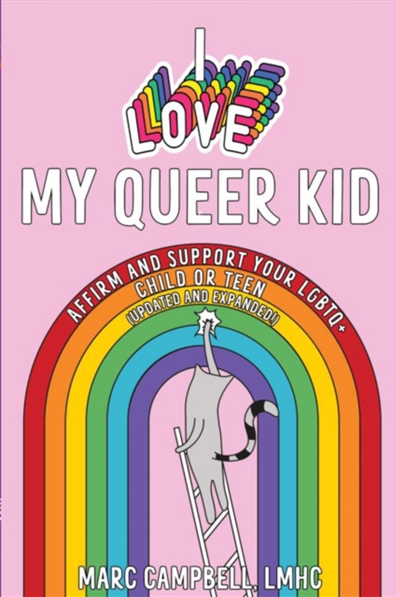 I Love My Queer Kid : A Workbook to Affirm and Support Your LGBTQ+ Child or Teen/Product Detail/Family & Health
