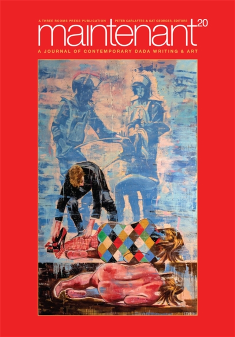 Maintenant 20: A Journal of Contemporary Dada Writing and Art/Product Detail/Art