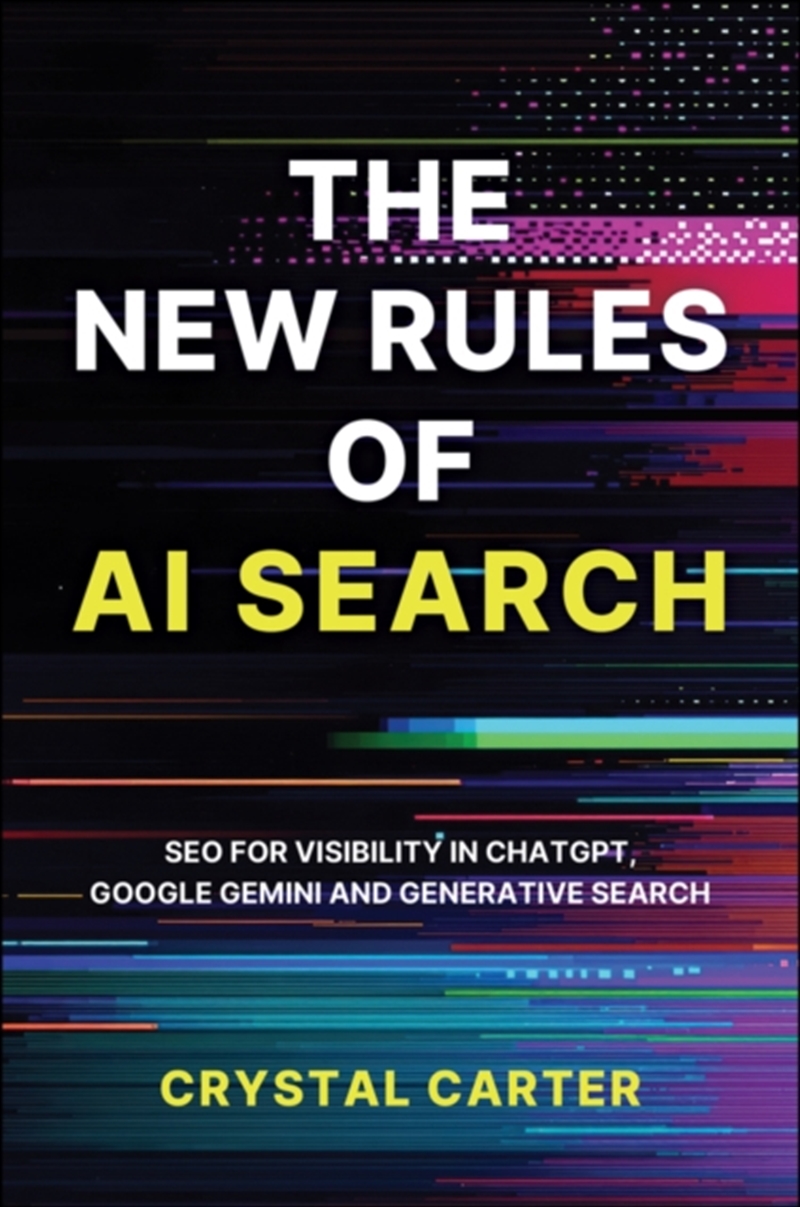 The New Rules of AI Search : SEO for visibility in ChatGPT, Google Gemini and Generative Search/Product Detail/Business Leadership & Management