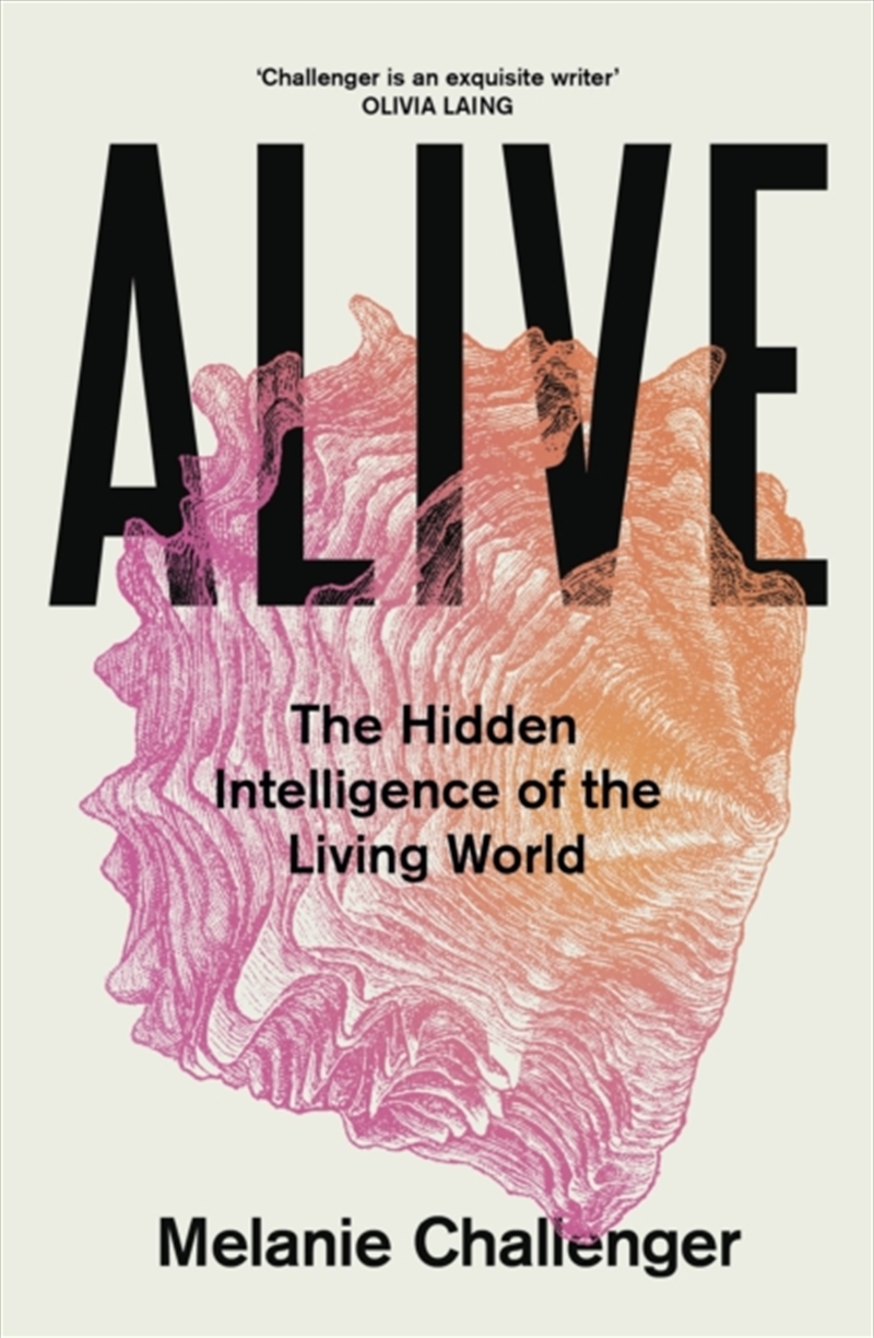 Alive : The Hidden Intelligence of the Living World/Product Detail/Animals & Nature
