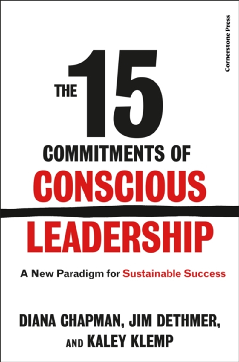 The 15 Commitments of Conscious Leadership : A New Paradigm for Sustainable Success/Product Detail/Business Leadership & Management