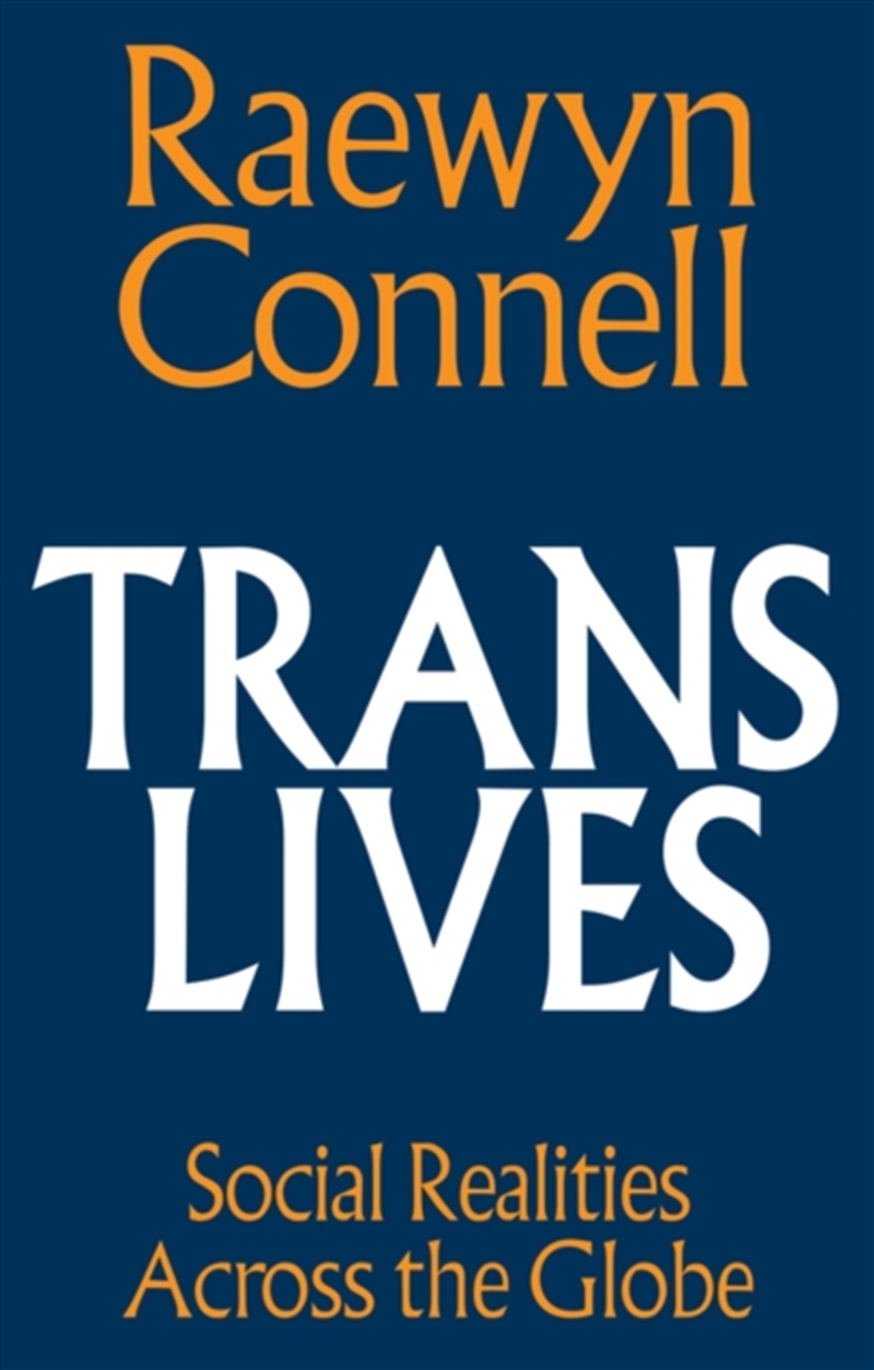 Trans Lives : Social Realities Across the Globe/Product Detail/Society & Culture
