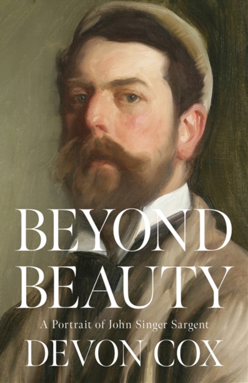 Beyond Beauty : A Portrait of John Singer Sargent/Product Detail/Art
