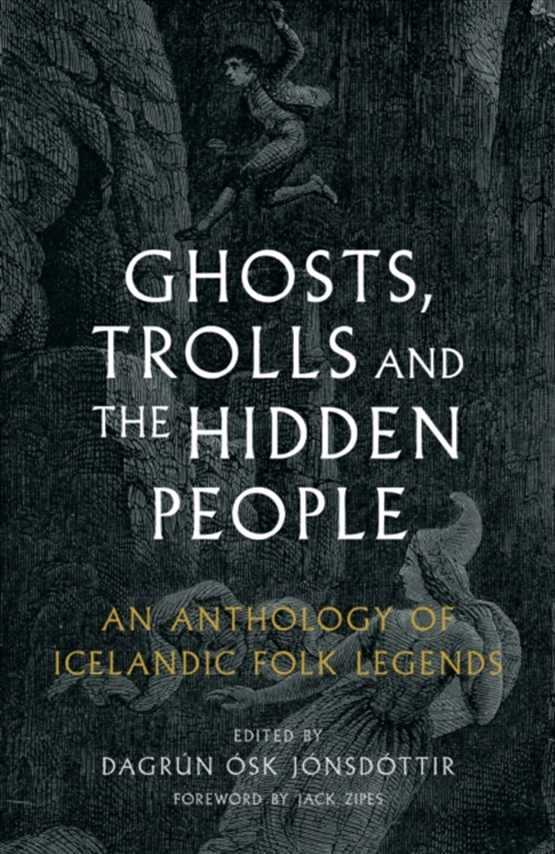 Ghosts, Trolls and the Hidden People : An Anthology of Icelandic Folk Legends/Product Detail/Adult Books