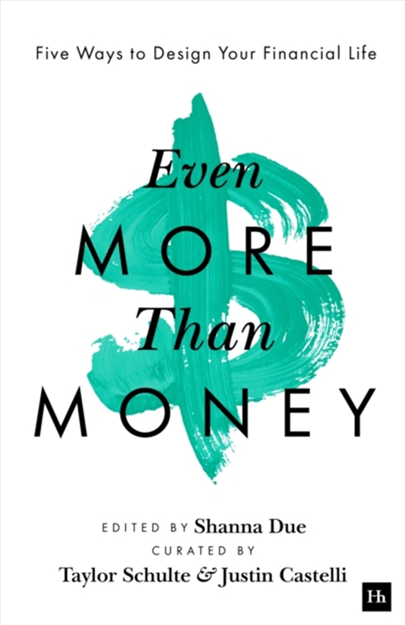 Even More Than Money : Five Ways To Design Your Financial Life/Product Detail/Accounting & Finance