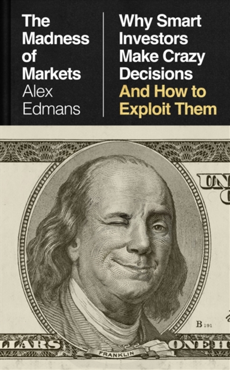 The Madness of Markets : Why Smart Investors Make Crazy Decisions – And How to Exploit Them/Product Detail/Business Leadership & Management