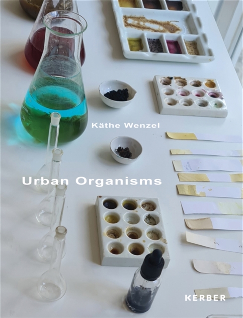 Urban Organisms : Kathe Wenzel/Product Detail/Art