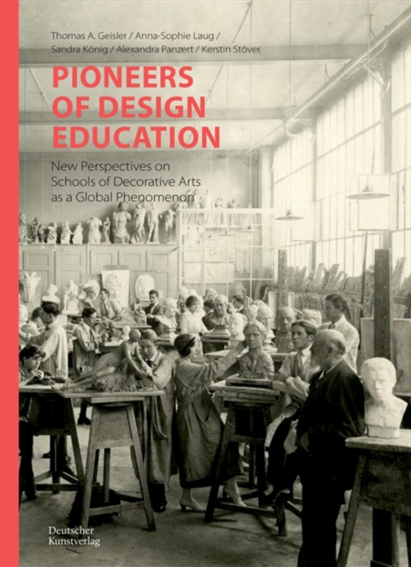 Pioneers of Design Education : New Perspectives on Schools of Decorative Arts as a Global Phenomenon/Product Detail/Art