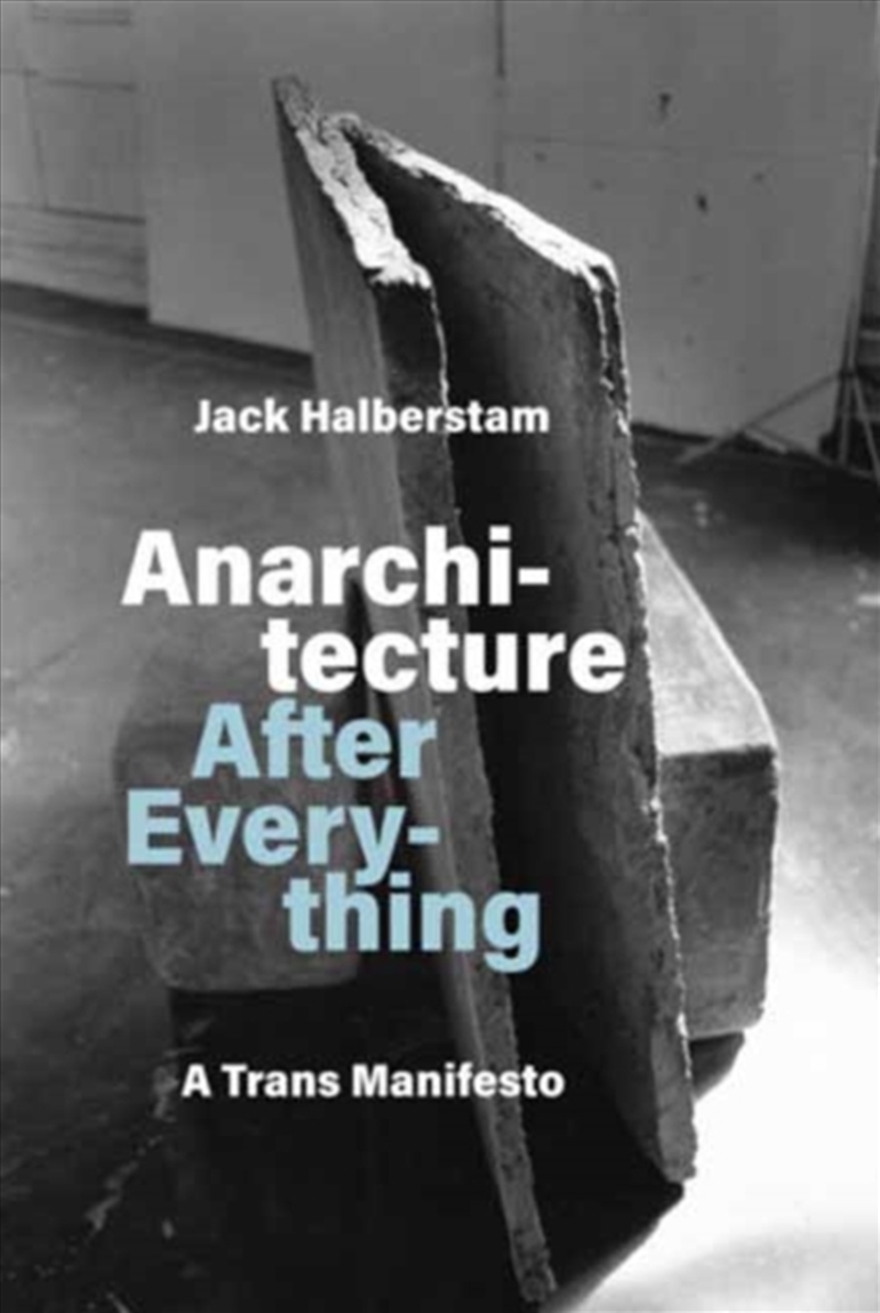Anarchitecture After Everything : A Trans Manifesto/Product Detail/Art