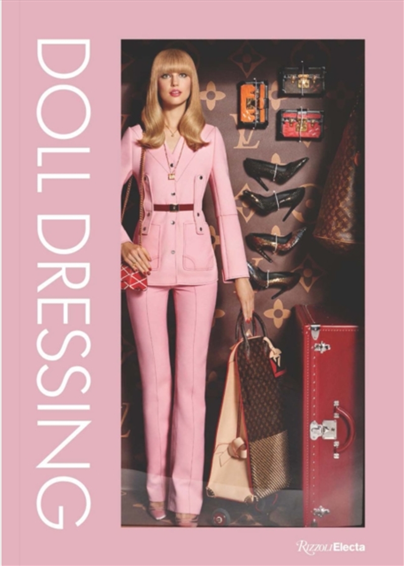 Doll Dressing : Fashion from Barbie to Bratz and Beyond/Product Detail/Art