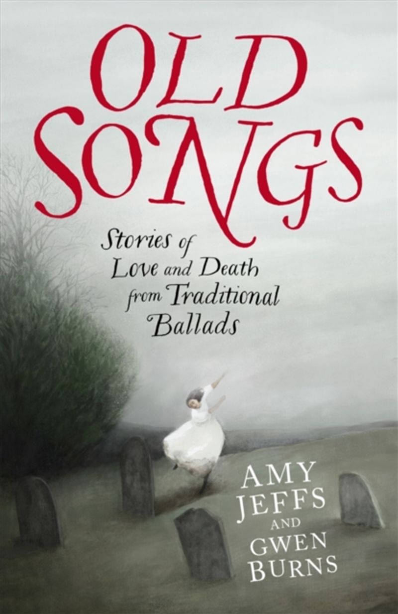 Old Songs : Stories of Love and Death from Traditional Ballads/Product Detail/Arts & Entertainment