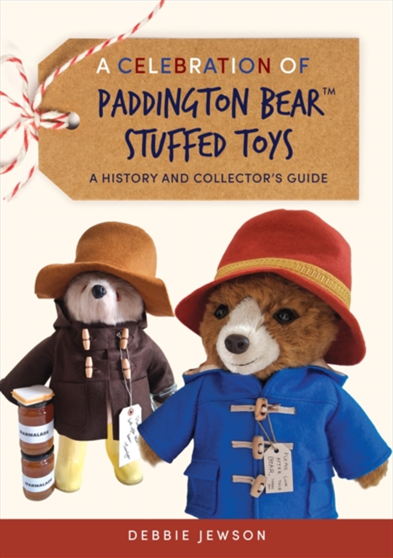 A Celebration of Paddington Bear™ Stuffed Toys : A History and Collector’s Guide/Product Detail/History