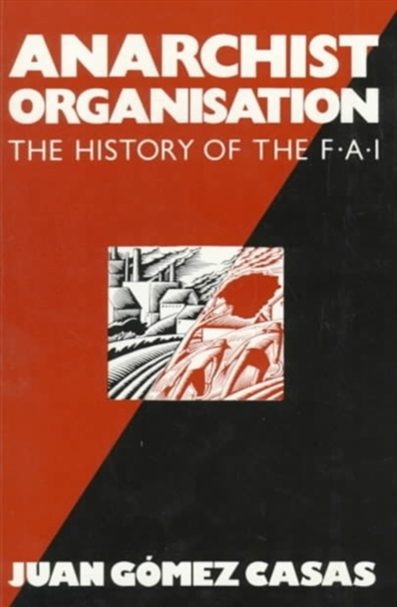 Anarchist Organization : History of the Federacion Anarquista Iberca/Product Detail/Business Leadership & Management