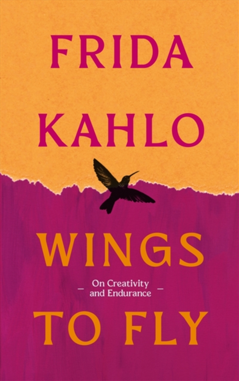 Wings to Fly: Frida Kahlo : On Creativity and Endurance/Product Detail/Art