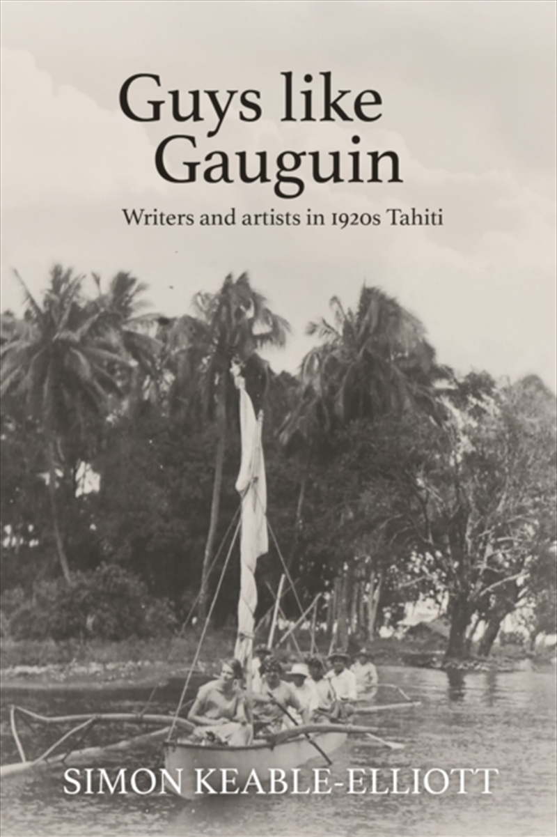 Guys like Gauguin : Writers and artists in 1920s Tahiti/Product Detail/Art