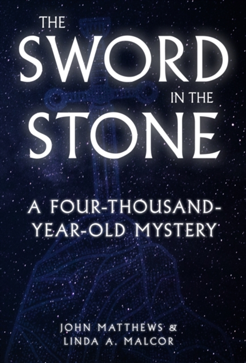 The Sword in the Stone : A Four-thousand-year-old Mystery/Product Detail/Society & Culture