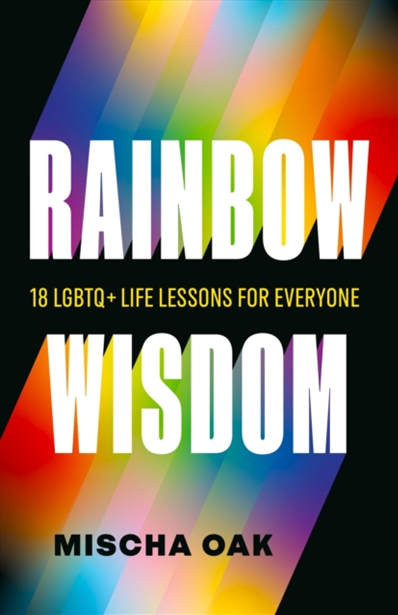 Rainbow Wisdom : 18 LGBTQ+ Life Lessons for Everyone/Product Detail/Society & Culture