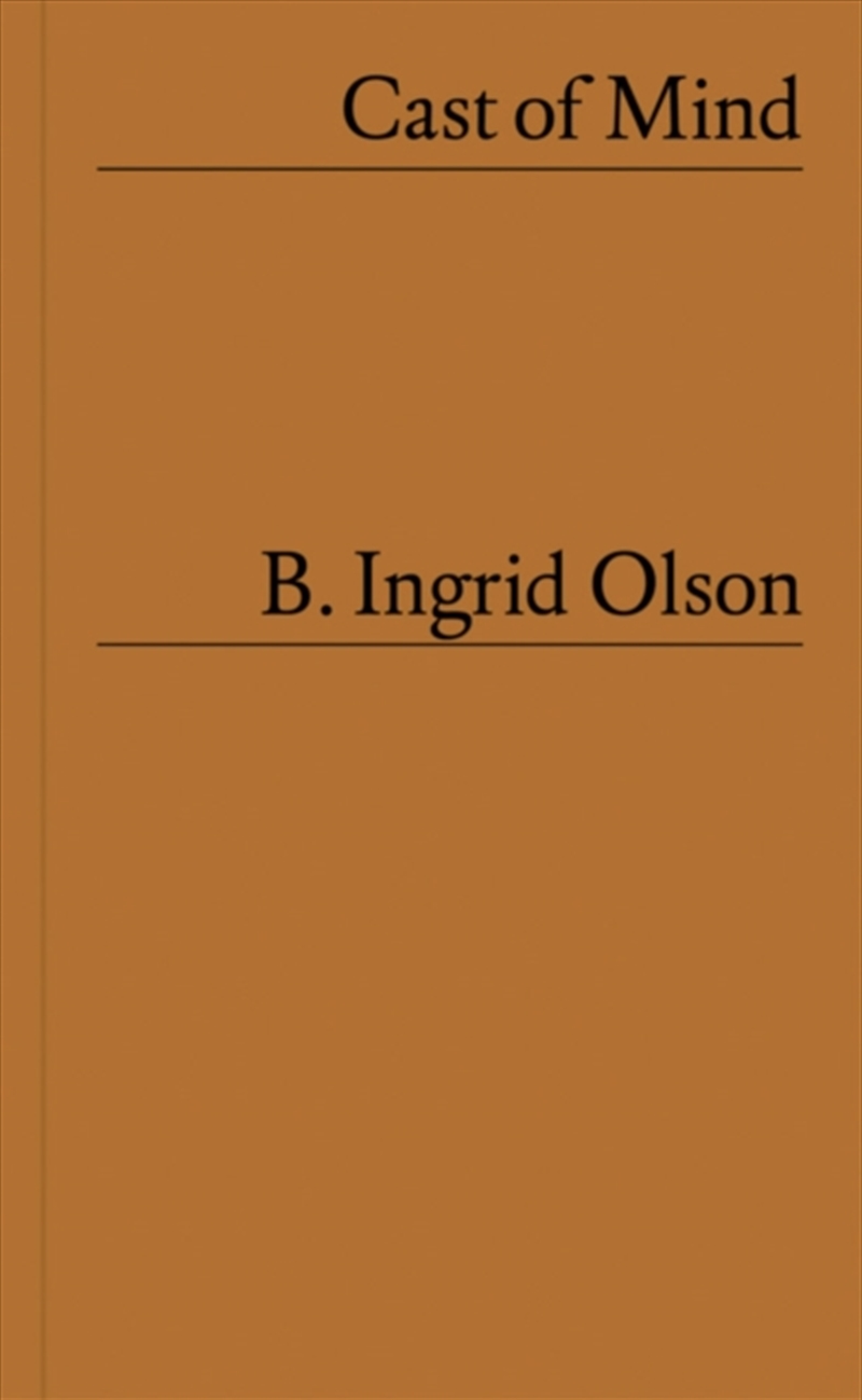 B. Ingrid Olson: Cast of Mind/Product Detail/Art