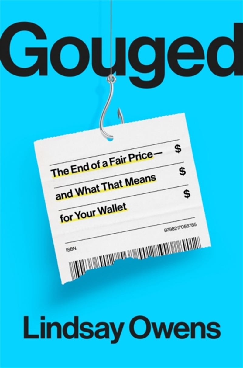 Gouged : The End of a Fair Price - and What That Means for Your Wallet/Product Detail/Accounting & Finance